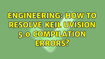 Engineering: How to resolve Keil uVision 5.0 compilation errors?