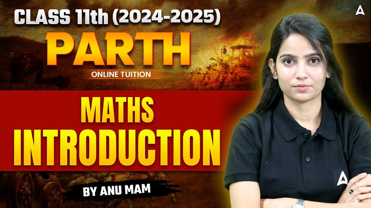 Class 11 Maths | Class 11 Maths Introduction Class | Maths By Anu Ma'am ...