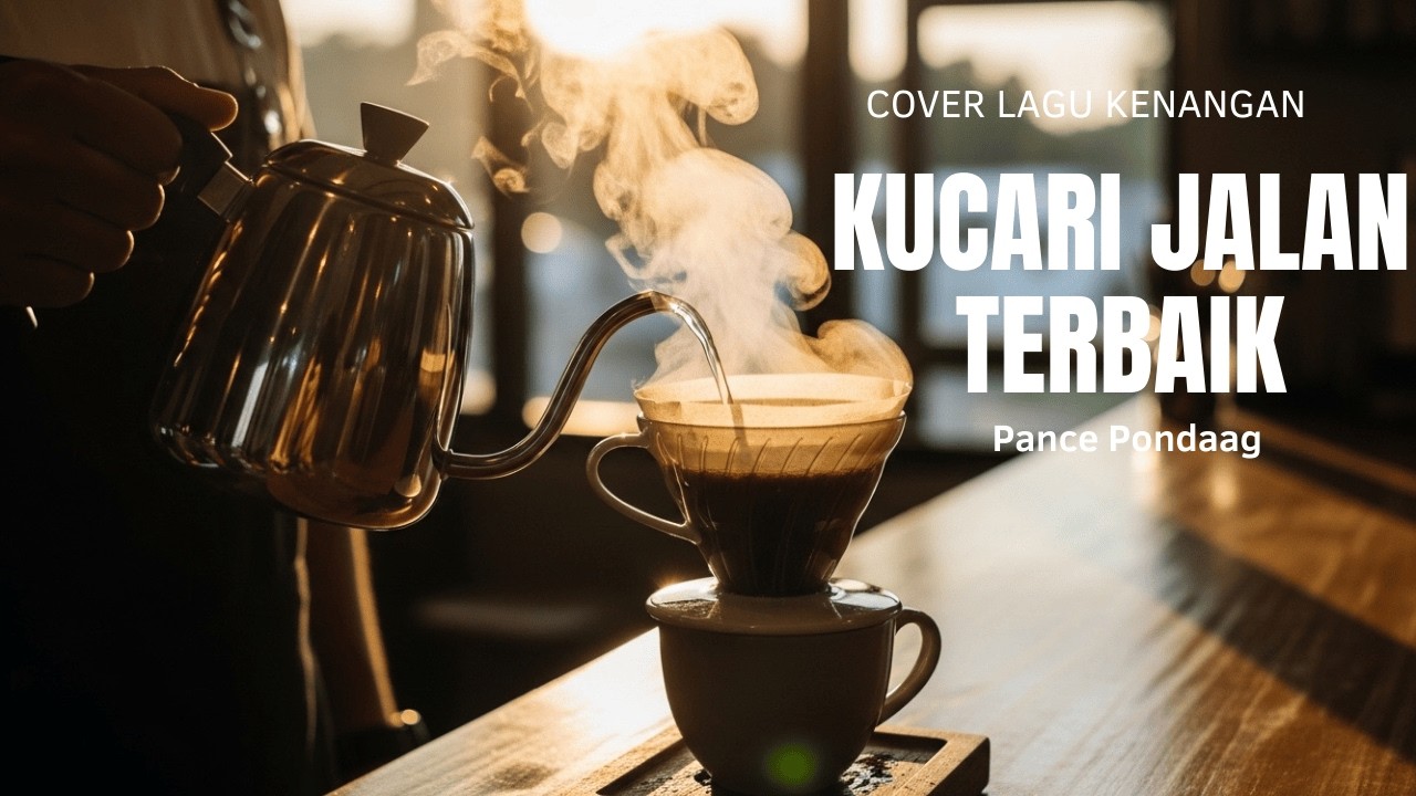 KUCARI JALAN TERBAIK |PANCE PONDAAG COVER