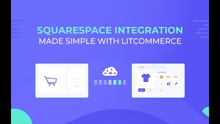 Introduce LitCommerce Squarespace App Listing in 2024