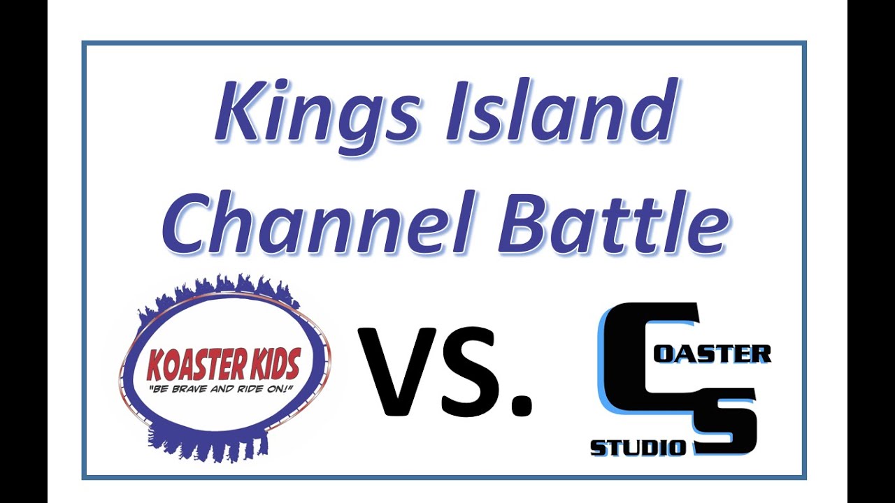 Kings Island Channel Battle - Koaster Kids vs. Coaster Studios