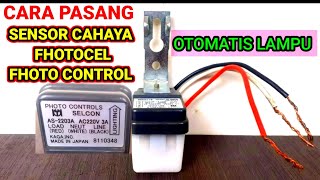 Cara pasang fhotocell sensor cahaya otomatis lampu/fhoto control selcon