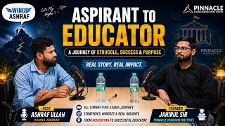 From Navodaya to Founder || Jahirul Sir's Inspiring Success Story &amp; Aspirants Guide || Part-1