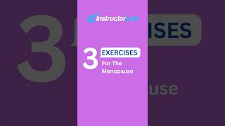 3 Exercises for Menopause Symptoms
