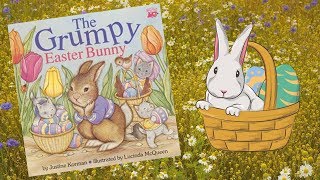 THE GRUMPY EASTER BUNNY | Kids Books Read Aloud