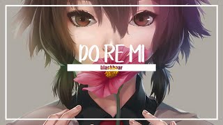 ♬ [[Nightcore]] - do re mi  (Lyrics)