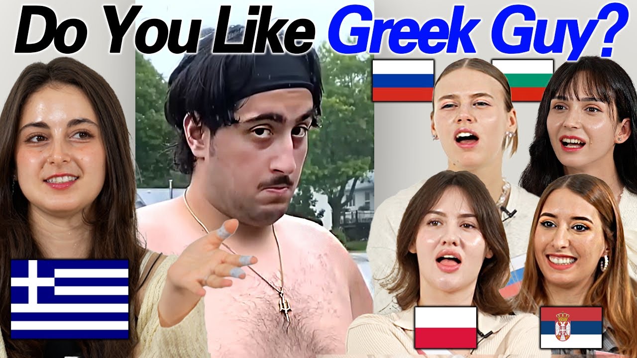 Greek and Slavic Girls React to 'How To impresses a Greek Girl'