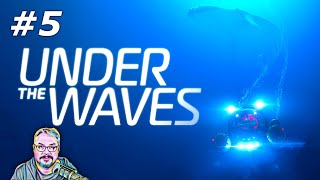 Under The Waves - Episode 5