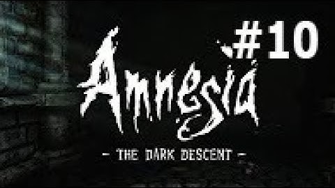 Amnesia: Playthrough Part: 10 - I Face The Dude Again !!!