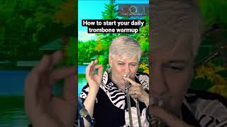 How to start your daily trombone warmup
