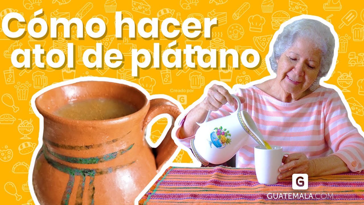 ¡Prepara un delicioso atol de plátano con Abuelita Mary!