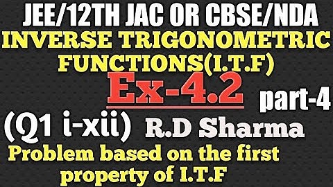 Ex-4.2(Q1 i-xii) R.D Sharma, Problem based on the  first property of I.T.F ! class 12!(part-4)