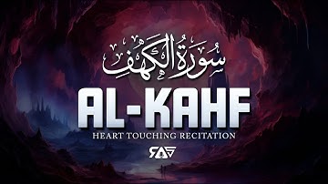SURAH AL KAHF سورة الكهف | THIS RELAXING CALM VOICE WILL MELT YOUR HEART إن شاء الله | RAS
