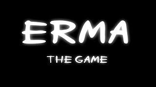 Erma The Game Trailer