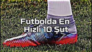 Futbolda En Hızlı 10 Şut
