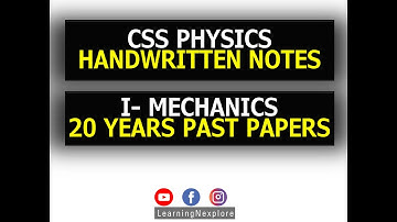 CSS PHYSICS| HANDWRITTEN NOTES | PAPER I |  MECHANICS| 20 YEARS OF COMPLETE PAST PAPERS|