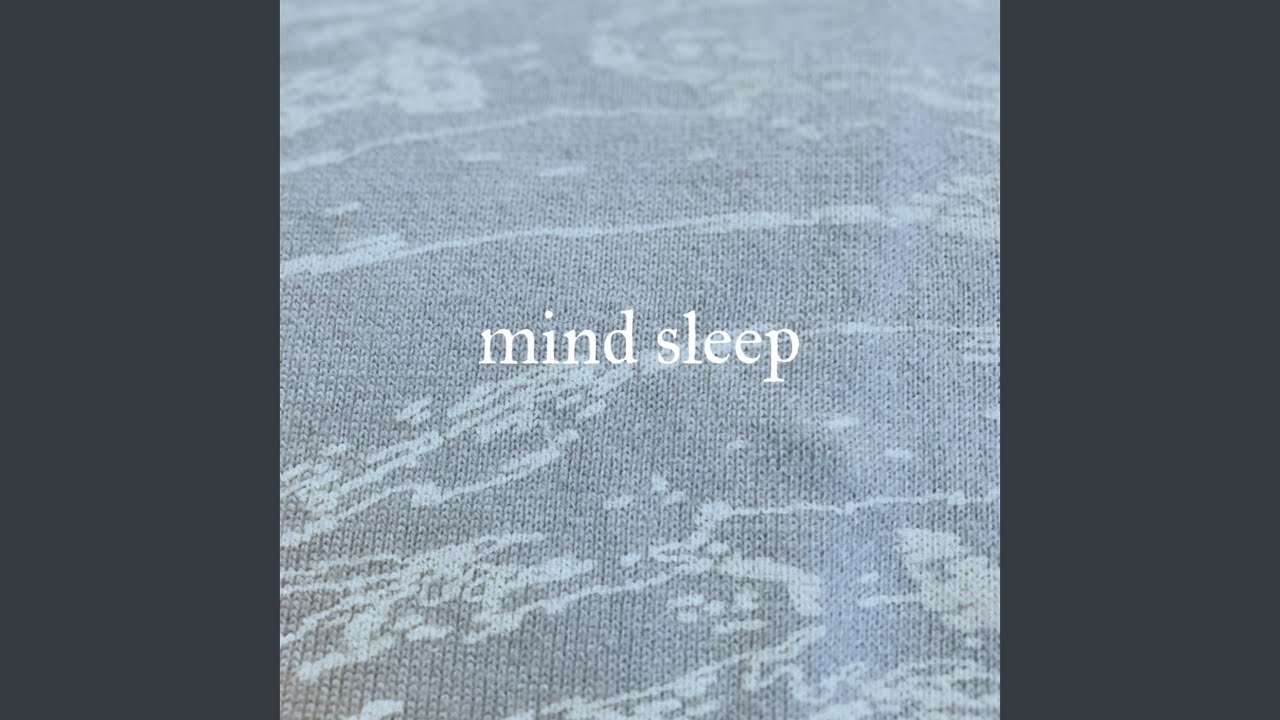 Watch mind sleep on YouTube Watch mind sleep on YouTube