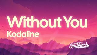 Kodaline - Without You (Lyrics)
