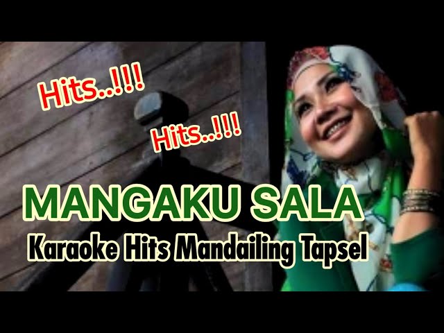 Karaoke paling Populer Mandailing Tapsel MANGAKU SALA class=