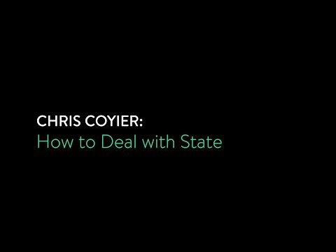 Chris Coyier - How to Deal with State