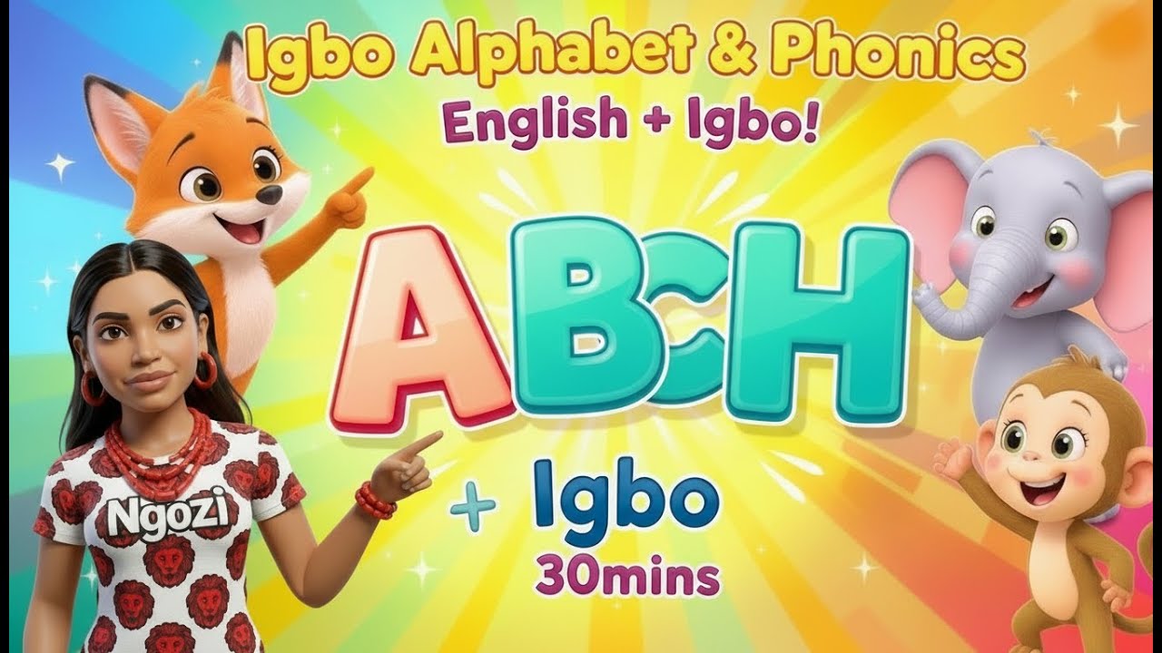 Learn ABCH & Phonics in Igbo & English | 30-Min Igbo Alphabet + Everyday Igbo Words for Kids & Adult