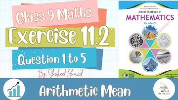 Class 9 Maths Chapter 11 Exercise 11.2 Questions 1 to 5 | Arithmetic Mean | NBF | Federal Board