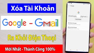 Cách Xóa Tài Khoản Google - Gmail Ra Khỏi Máy Điện Thoại Của Mình