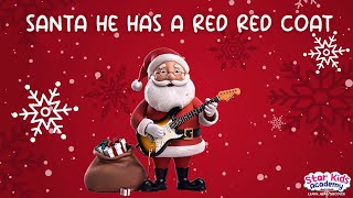 Santa He Has A Red Red Coat With Lyricschristmas Songchristmas Carol For Kids