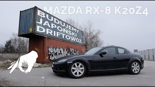 Mazda RX-8 K20Z4 do DRIFTU - ZACZYNAMY BUDOWĘ | MUKAMOTO