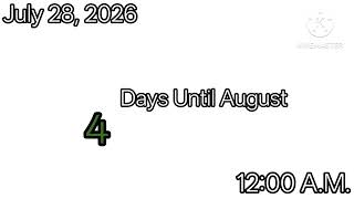 3 Days Left Until August