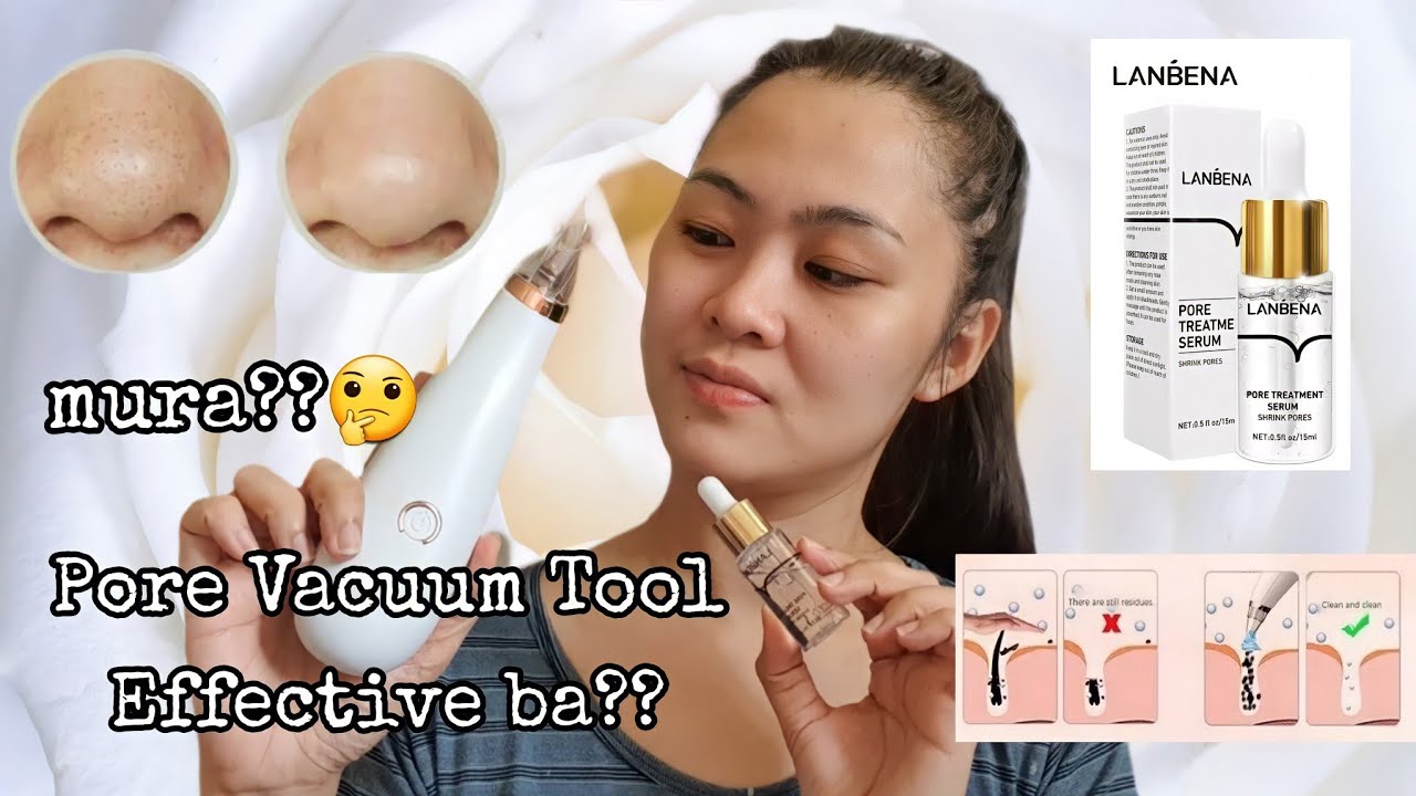 Pore Vacuum Tool Mura sa LAZADA! effective ba? Lanbena treatment serum