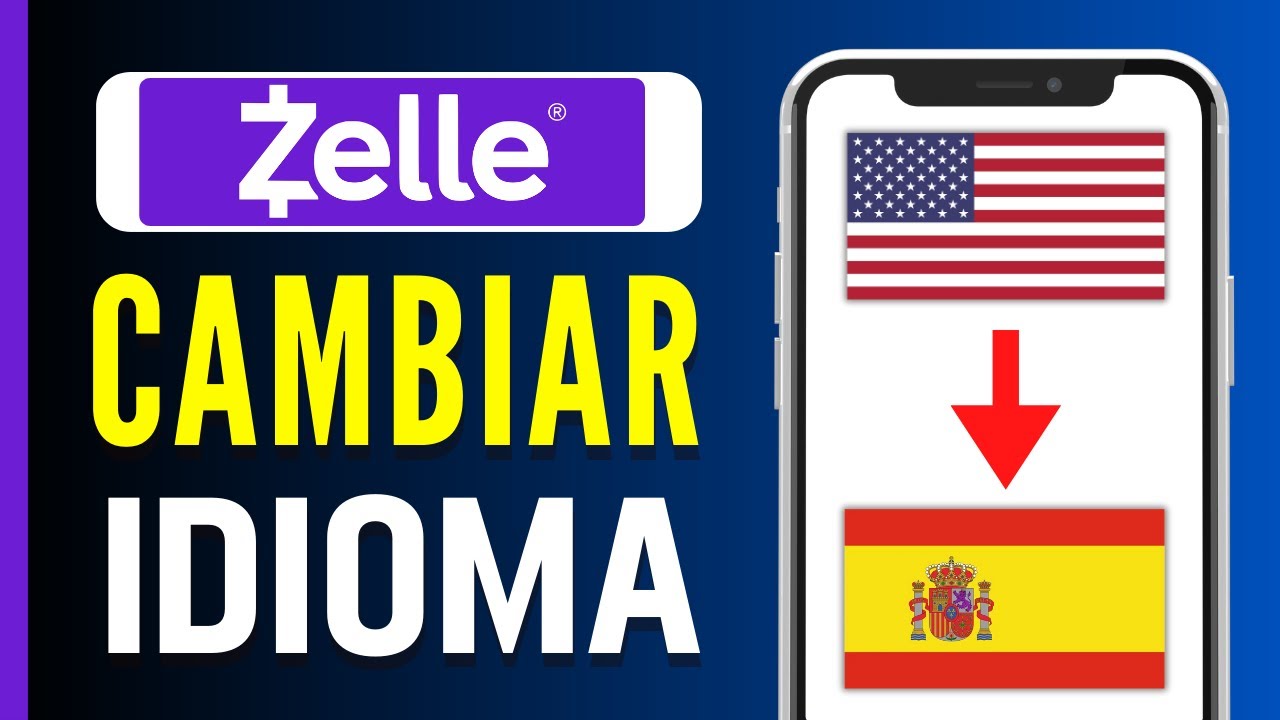 Cómo cambiar Zelle al español en tu teléfono