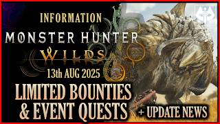 NEW UPDATE : MONSTER HUNTER WILDS : LIMITED BOUNTIES & EVENT QUESTS : 13th AUG 2025 @DarcbladeGuides