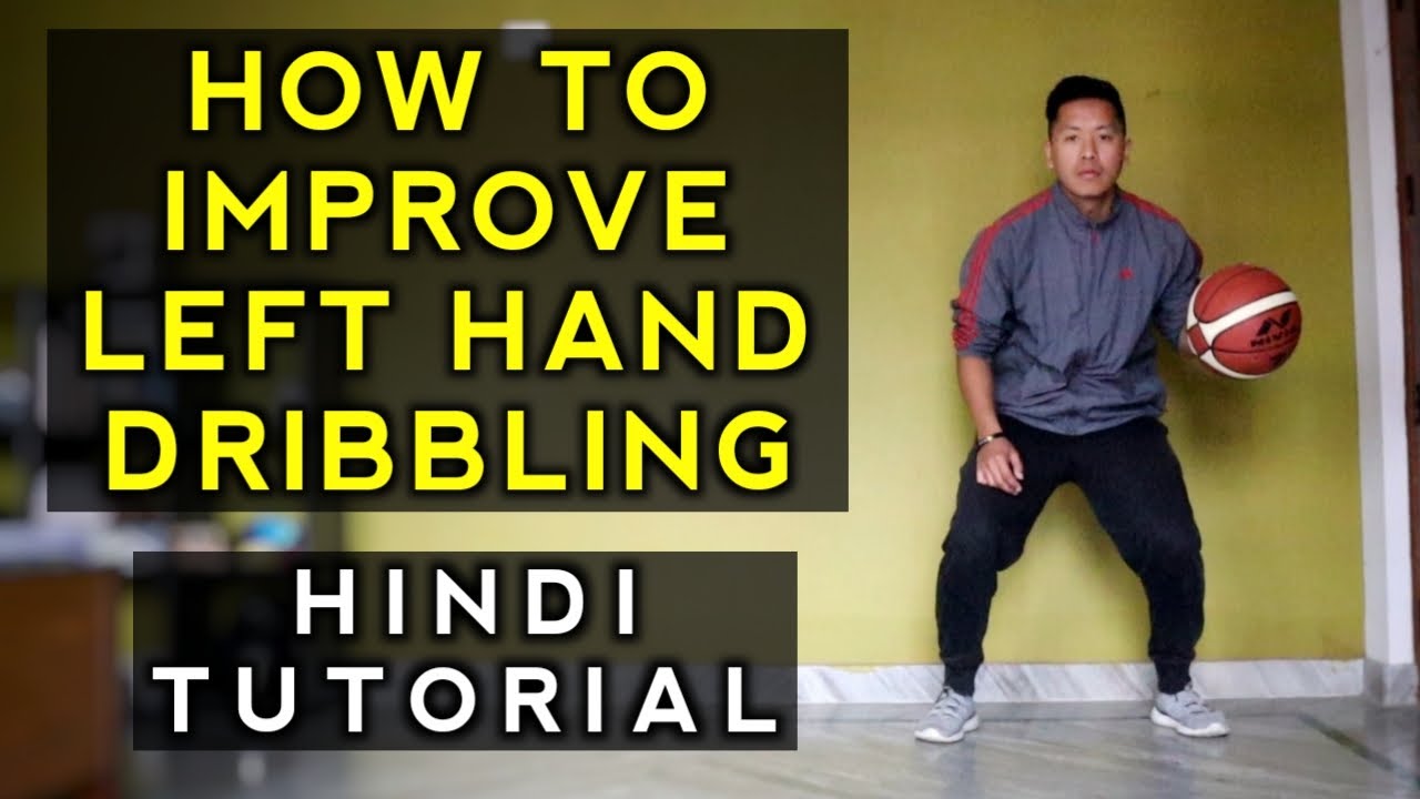 How to IMPROVE LEFT HAND Dribbling in Basketball in Hindi Basketball