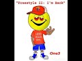 One3 - &quot;I&#39;m Back&quot; (Freestyle III)