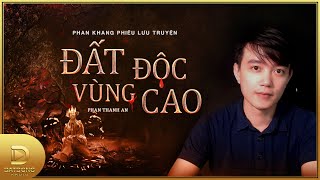 Truyện ma : ĐẤT ĐỘC VÙNG CAO | TẬP 1/2 | Pháp sư trẻ Phan Khang lạc vào đất cấm