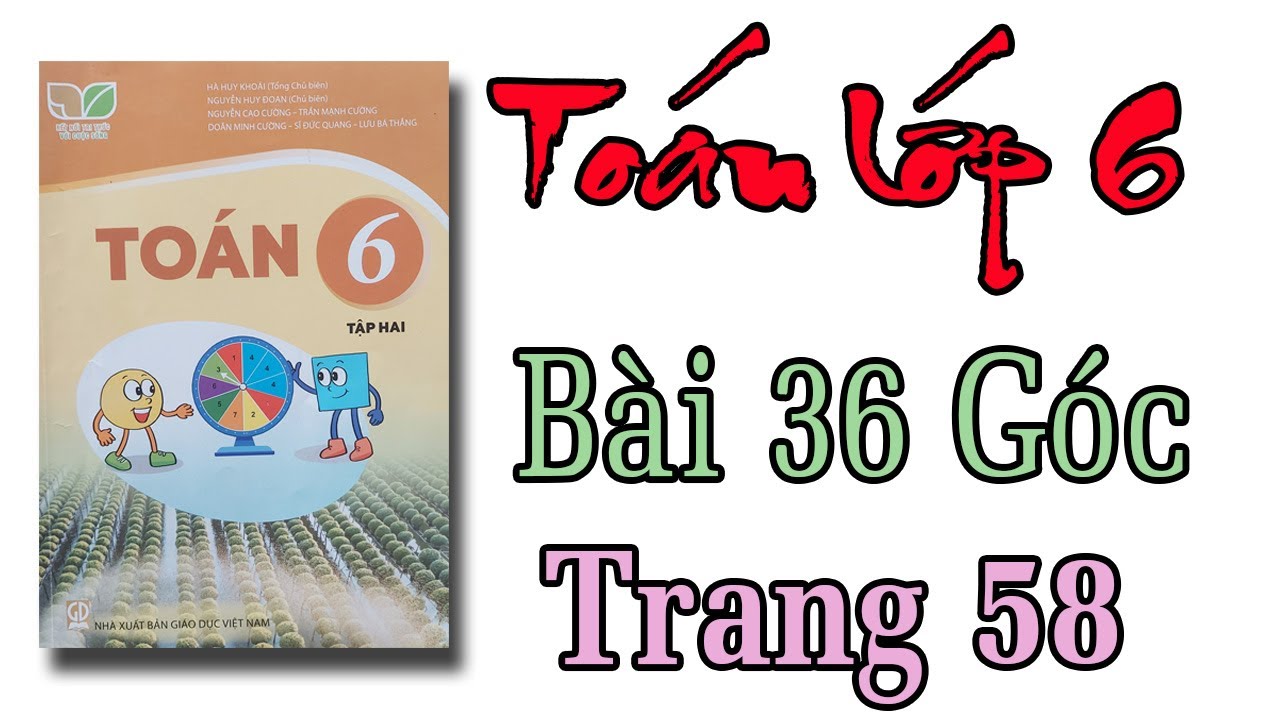 Toán lớp 6 Kết nối tri thức với cuộc sống bài 36 góc... - youtube