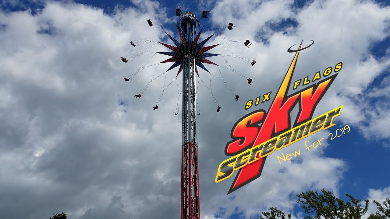 Six Flags SkyScreamer  new 2019
