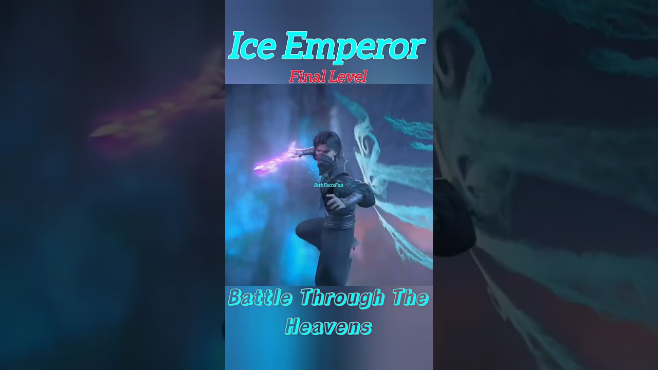 Hai Bodong/ Ice Emperor Final level In Btth. 