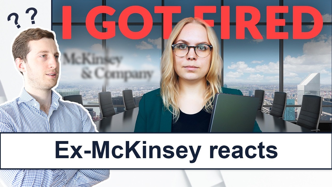 Ex-McKinsey reacts: Fired from McKinsey