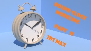 3ds Max Modeling Tutorial - Round Clock Modeling (Part 2)