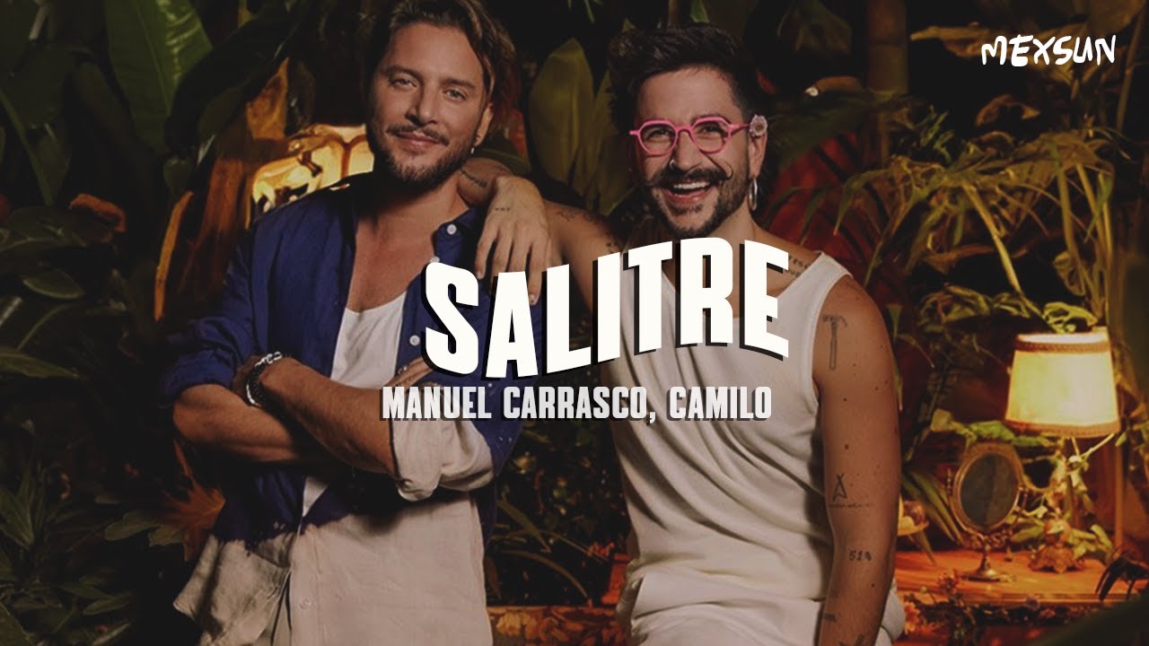 Manuel Carrasco, Camilo - Salitre (Letra)