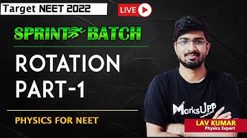 Rotation Part-1 | Best Physics Course | Sprint Batch | Ft. Lav Kumar #NEET