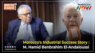 Morocco's Industrial Success Story : déclaration de M. Hamid Benbrahim El-Andaloussi