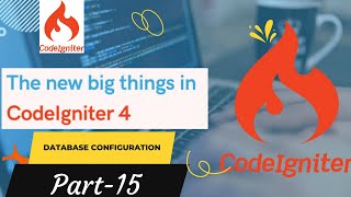 codeigniter 4 Tutorial for Beginners :- Database Configuration(Part-15)Version:4.2.1