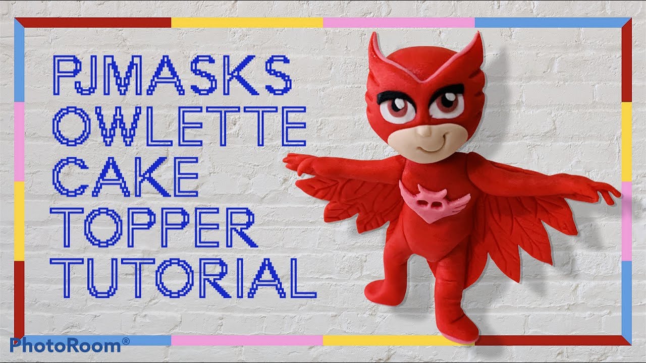 Owlette PJMASK Sugar Paste - Cake Topper Tutorial - How to Make Owlette From PJMASKS
