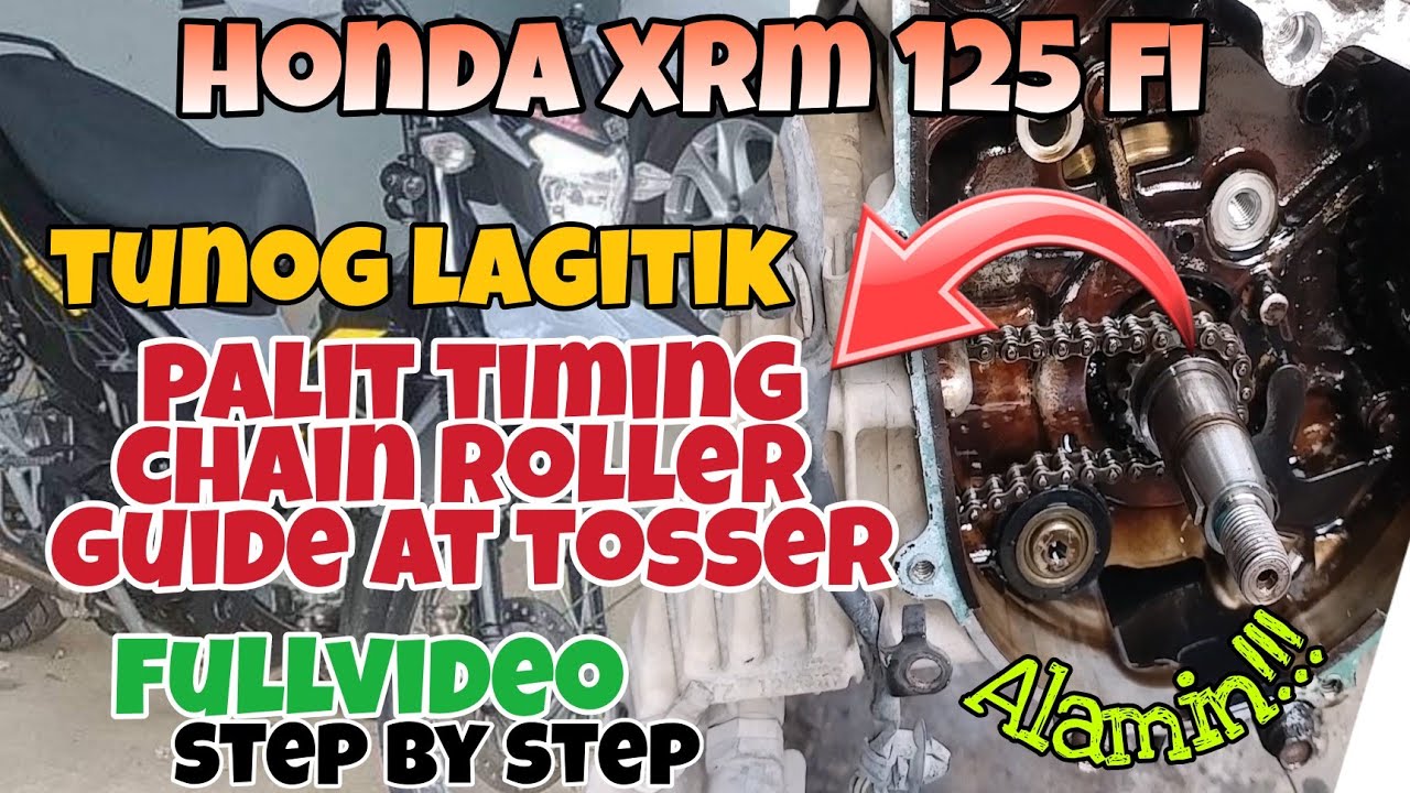 HONDA XRM 125 Fi TUNOG LAGITIK PALIT TIMING CHAIN ROLLER GUIDE at TOSSER . FULLVIDEO step by step.