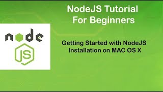 NodeJS Tutorial For Beginners Part02# Installation on MacOS X