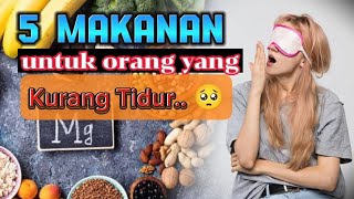 5 Makanan untuk kurang tidur #kurangtidur #kesehatan