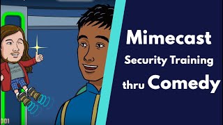 Mimecast - Security Training thru Comedy